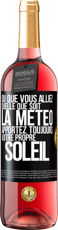 29,95 € Envoi gratuit | Vin rosé Édition ROSÉ Où que vous alliez, quelle que soit la météo, apportez toujours votre propre soleil Étiquette Noire. Étiquette personnalisable Vin jeune Récolte 2024 Tempranillo