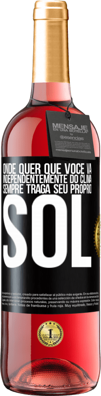 29,95 € Envio grátis | Vinho rosé Edição ROSÉ Onde quer que você vá, independentemente do clima, sempre traga seu próprio sol Etiqueta Preta. Etiqueta personalizável Vinho jovem Colheita 2024 Tempranillo