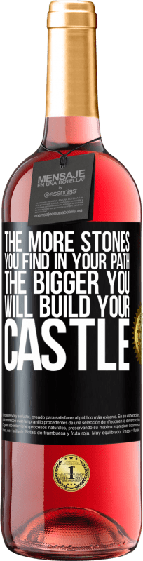 29,95 € Free Shipping | Rosé Wine ROSÉ Edition The more stones you find in your path, the bigger you will build your castle Black Label. Customizable label Young wine Harvest 2024 Tempranillo