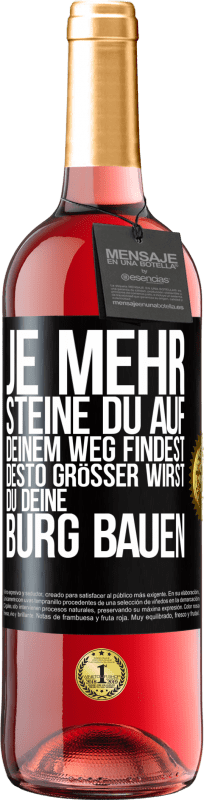 29,95 € Kostenloser Versand | Roséwein ROSÉ Ausgabe Je mehr Steine du auf deinem Weg findest, desto größer wirst du deine Burg bauen Schwarzes Etikett. Anpassbares Etikett Junger Wein Ernte 2024 Tempranillo