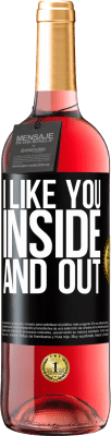 29,95 € Free Shipping | Rosé Wine ROSÉ Edition I like you inside and out Black Label. Customizable label Young wine Harvest 2024 Tempranillo