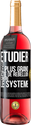 29,95 € Envoi gratuit | Vin rosé Édition ROSÉ Étudier est le plus grand acte de rébellion contre le système Étiquette Noire. Étiquette personnalisable Vin jeune Récolte 2023 Tempranillo