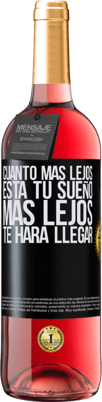 29,95 € Envío gratis | Vino Rosado Edición ROSÉ Cuanto más lejos está tu sueño, más lejos te hará llegar Etiqueta Negra. Etiqueta personalizable Vino joven Cosecha 2025 Tempranillo