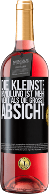 29,95 € Kostenloser Versand | Roséwein ROSÉ Ausgabe Die kleinste Handlung ist mehr wert als die größte Absicht Schwarzes Etikett. Anpassbares Etikett Junger Wein Ernte 2024 Tempranillo