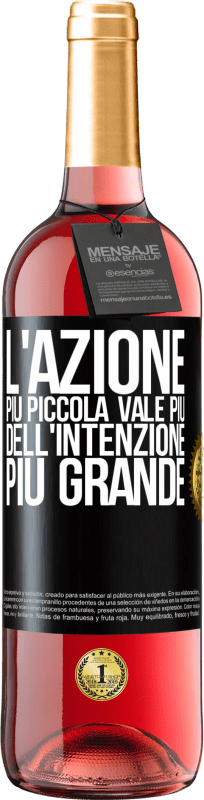 29,95 € Spedizione Gratuita | Vino rosato Edizione ROSÉ L'azione più piccola vale più dell'intenzione più grande Etichetta Nera. Etichetta personalizzabile Vino giovane Raccogliere 2024 Tempranillo