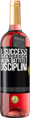29,95 € Spedizione Gratuita | Vino rosato Edizione ROSÉ Il successo non è un colpo di fortuna, ma un battito di disciplina Etichetta Nera. Etichetta personalizzabile Vino giovane Raccogliere 2025 Tempranillo