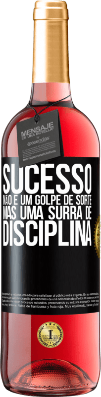 29,95 € Envio grátis | Vinho rosé Edição ROSÉ Sucesso não é um golpe de sorte, mas uma surra de disciplina Etiqueta Preta. Etiqueta personalizável Vinho jovem Colheita 2024 Tempranillo