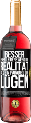 29,95 € Kostenloser Versand | Roséwein ROSÉ Ausgabe Besser einen Leidenswerg der Realität als ein Paradies der Lügen Schwarzes Etikett. Anpassbares Etikett Junger Wein Ernte 2024 Tempranillo