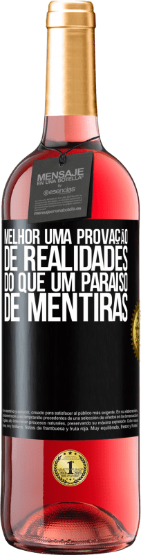 29,95 € Envio grátis | Vinho rosé Edição ROSÉ Melhor uma provação de realidades do que um paraíso de mentiras Etiqueta Preta. Etiqueta personalizável Vinho jovem Colheita 2024 Tempranillo