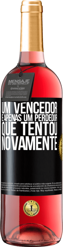 29,95 € Envio grátis | Vinho rosé Edição ROSÉ Um vencedor é apenas um perdedor que tentou novamente Etiqueta Preta. Etiqueta personalizável Vinho jovem Colheita 2024 Tempranillo