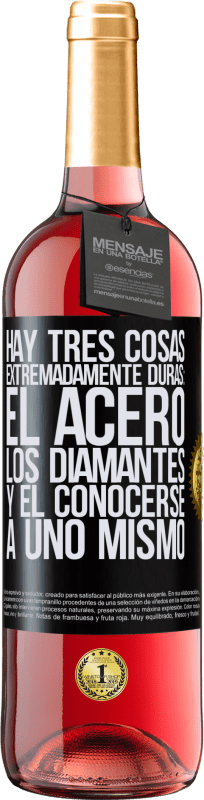 29,95 € Envío gratis | Vino Rosado Edición ROSÉ Hay tres cosas extremadamente duras: el acero, los diamantes, y el conocerse a uno mismo Etiqueta Negra. Etiqueta personalizable Vino joven Cosecha 2024 Tempranillo