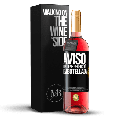 «Aviso: contiene perfección embotellada» Edición ROSÉ