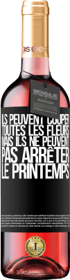 29,95 € Envoi gratuit | Vin rosé Édition ROSÉ Ils peuvent couper toutes les fleurs, mais ils ne peuvent pas arrêter le printemps Étiquette Noire. Étiquette personnalisable Vin jeune Récolte 2024 Tempranillo