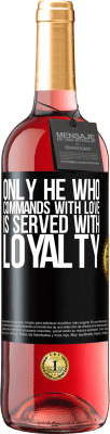 29,95 € Free Shipping | Rosé Wine ROSÉ Edition Only he who commands with love is served with loyalty Black Label. Customizable label Young wine Harvest 2023 Tempranillo