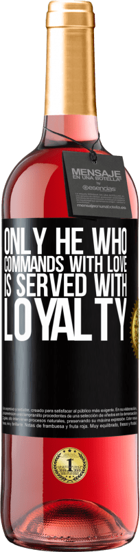 29,95 € Free Shipping | Rosé Wine ROSÉ Edition Only he who commands with love is served with loyalty Black Label. Customizable label Young wine Harvest 2024 Tempranillo