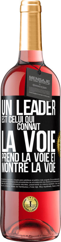 29,95 € Envoi gratuit | Vin rosé Édition ROSÉ Un leader est celui qui connaît la voie, prend la voie et montre la voie Étiquette Noire. Étiquette personnalisable Vin jeune Récolte 2024 Tempranillo