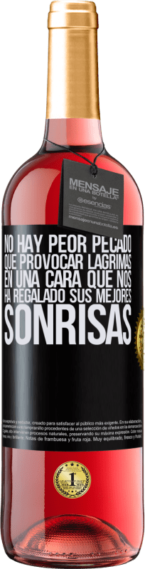 29,95 € Envío gratis | Vino Rosado Edición ROSÉ No hay peor pecado que provocar lágrimas en una cara que nos ha regalado sus mejores sonrisas Etiqueta Negra. Etiqueta personalizable Vino joven Cosecha 2024 Tempranillo