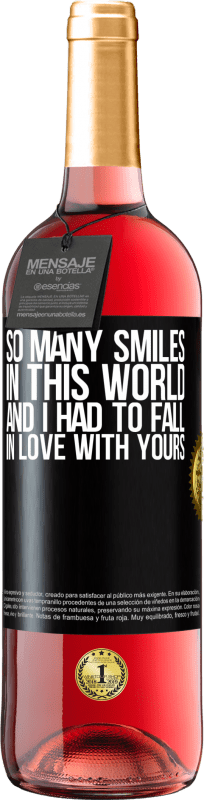 29,95 € 免费送货 | 桃红葡萄酒 ROSÉ版 这个世界上有那么多微笑，我不得不爱上你的 黑标. 可自定义的标签 青年酒 收成 2023 Tempranillo