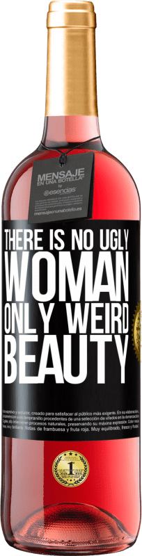 29,95 € Free Shipping | Rosé Wine ROSÉ Edition There is no ugly woman, only weird beauty Black Label. Customizable label Young wine Harvest 2023 Tempranillo