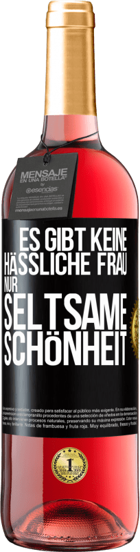 29,95 € Kostenloser Versand | Roséwein ROSÉ Ausgabe Es gibt keine hässliche Frau, nur seltsame Schönheit Schwarzes Etikett. Anpassbares Etikett Junger Wein Ernte 2024 Tempranillo