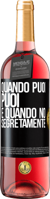 29,95 € Spedizione Gratuita | Vino rosato Edizione ROSÉ Quando puoi, puoi. E quando no, segretamente Etichetta Nera. Etichetta personalizzabile Vino giovane Raccogliere 2024 Tempranillo