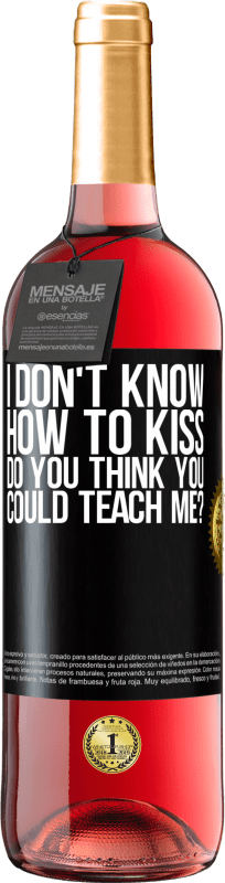 29,95 € Бесплатная доставка | Розовое вино Издание ROSÉ Я не знаю, как целоваться, ты думаешь, ты научишь меня? Черная метка. Настраиваемая этикетка Молодое вино Урожай 2023 Tempranillo