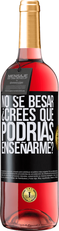 29,95 € Envío gratis | Vino Rosado Edición ROSÉ No sé besar, ¿crees que podrías enseñarme? Etiqueta Negra. Etiqueta personalizable Vino joven Cosecha 2024 Tempranillo