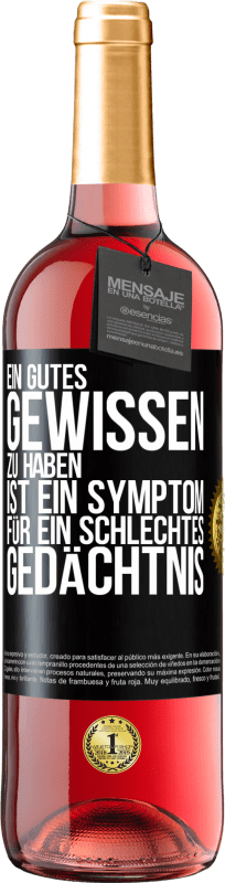 29,95 € Kostenloser Versand | Roséwein ROSÉ Ausgabe Ein gutes Gewissen zu haben ist ein Symptom für ein schlechtes Gedächtnis Schwarzes Etikett. Anpassbares Etikett Junger Wein Ernte 2024 Tempranillo