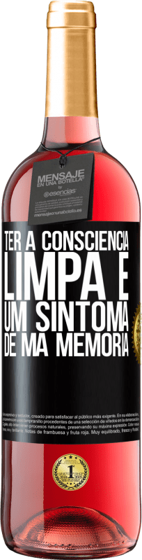 29,95 € Envio grátis | Vinho rosé Edição ROSÉ Ter a consciência limpa é um sintoma de má memória Etiqueta Preta. Etiqueta personalizável Vinho jovem Colheita 2024 Tempranillo