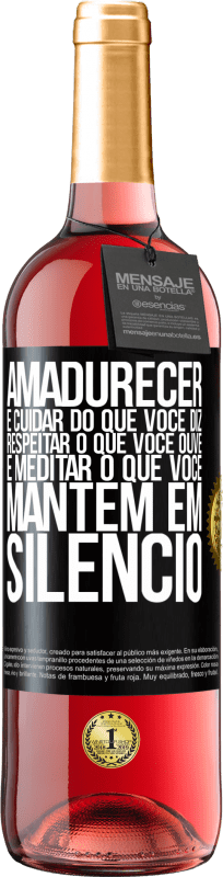 29,95 € Envio grátis | Vinho rosé Edição ROSÉ Amadurecer é cuidar do que você diz, respeitar o que você ouve e meditar o que você mantém em silêncio Etiqueta Preta. Etiqueta personalizável Vinho jovem Colheita 2024 Tempranillo