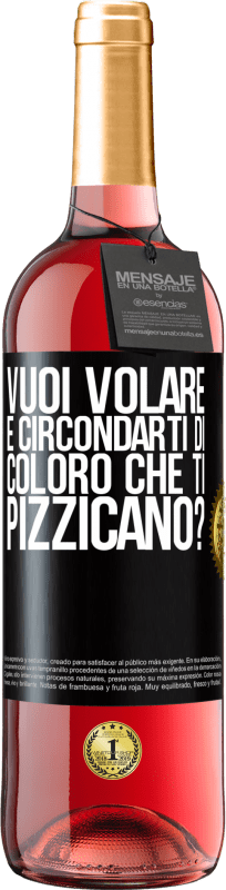 29,95 € Spedizione Gratuita | Vino rosato Edizione ROSÉ vuoi volare e circondarti di coloro che ti pizzicano? Etichetta Nera. Etichetta personalizzabile Vino giovane Raccogliere 2024 Tempranillo