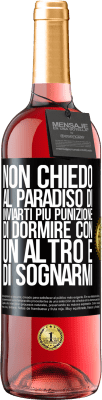 29,95 € Spedizione Gratuita | Vino rosato Edizione ROSÉ Non chiedo al paradiso di inviarti più punizione, di dormire con un altro e di sognarmi Etichetta Nera. Etichetta personalizzabile Vino giovane Raccogliere 2023 Tempranillo