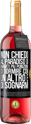 29,95 € Spedizione Gratuita | Vino rosato Edizione ROSÉ Non chiedo al paradiso di inviarti più punizione, di dormire con un altro e di sognarmi Etichetta Nera. Etichetta personalizzabile Vino giovane Raccogliere 2025 Tempranillo