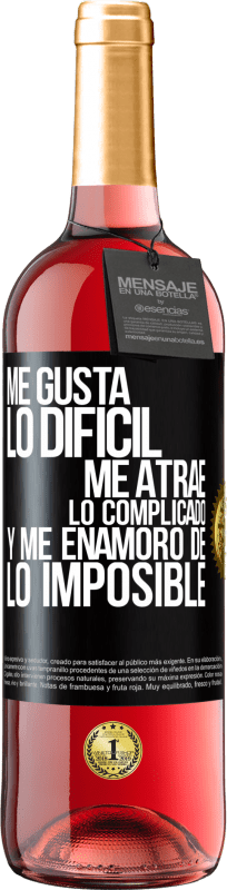 29,95 € Envío gratis | Vino Rosado Edición ROSÉ Me gusta lo difícil, me atrae lo complicado, y me enamoro de lo imposible Etiqueta Negra. Etiqueta personalizable Vino joven Cosecha 2024 Tempranillo