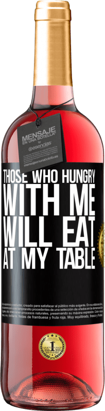 29,95 € 送料無料 | ロゼワイン ROSÉエディション 私と空腹の人は私のテーブルで食べる ブラックラベル. カスタマイズ可能なラベル 若いワイン 収穫 2023 Tempranillo