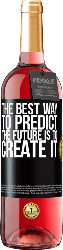 29,95 € 免费送货 | 桃红葡萄酒 ROSÉ版 预测未来的最佳方法是创造未来 黑标. 可自定义的标签 青年酒 收成 2023 Tempranillo