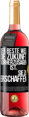 29,95 € Kostenloser Versand | Roséwein ROSÉ Ausgabe Der beste Weg, die Zukunft vorherzusagen, ist, sie zu erschaffen Schwarzes Etikett. Anpassbares Etikett Junger Wein Ernte 2023 Tempranillo