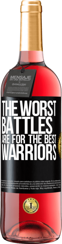 29,95 € Free Shipping | Rosé Wine ROSÉ Edition The worst battles are for the best warriors Black Label. Customizable label Young wine Harvest 2023 Tempranillo