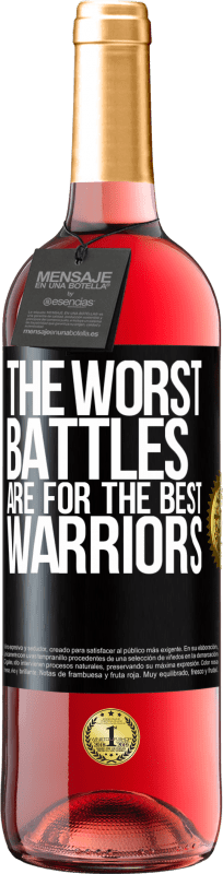 29,95 € Free Shipping | Rosé Wine ROSÉ Edition The worst battles are for the best warriors Black Label. Customizable label Young wine Harvest 2024 Tempranillo