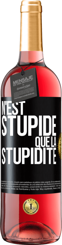 29,95 € Envoi gratuit | Vin rosé Édition ROSÉ N'est stupide que la stupidité Étiquette Noire. Étiquette personnalisable Vin jeune Récolte 2023 Tempranillo