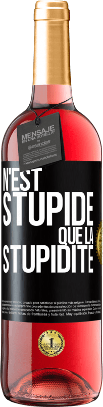 29,95 € Envoi gratuit | Vin rosé Édition ROSÉ N'est stupide que la stupidité Étiquette Noire. Étiquette personnalisable Vin jeune Récolte 2024 Tempranillo