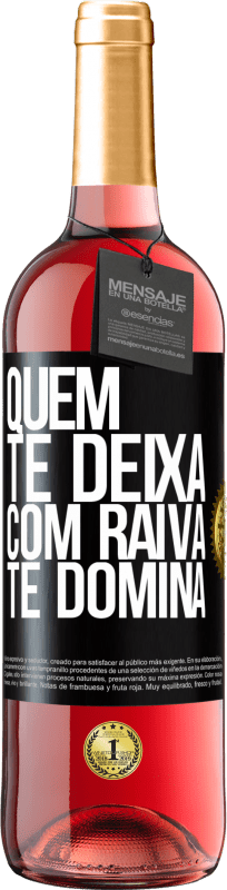 29,95 € Envio grátis | Vinho rosé Edição ROSÉ Quem te deixa com raiva te domina Etiqueta Preta. Etiqueta personalizável Vinho jovem Colheita 2024 Tempranillo