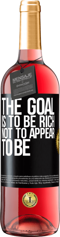 29,95 € Free Shipping | Rosé Wine ROSÉ Edition The goal is to be rich, not to appear to be Black Label. Customizable label Young wine Harvest 2023 Tempranillo