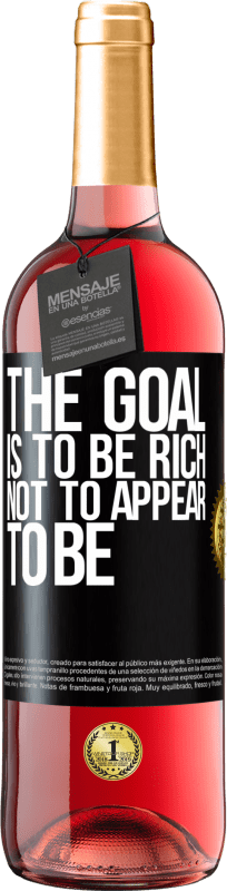 29,95 € Free Shipping | Rosé Wine ROSÉ Edition The goal is to be rich, not to appear to be Black Label. Customizable label Young wine Harvest 2024 Tempranillo