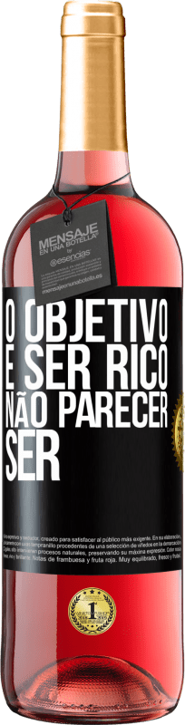 29,95 € Envio grátis | Vinho rosé Edição ROSÉ O objetivo é ser rico, não parecer ser Etiqueta Preta. Etiqueta personalizável Vinho jovem Colheita 2024 Tempranillo