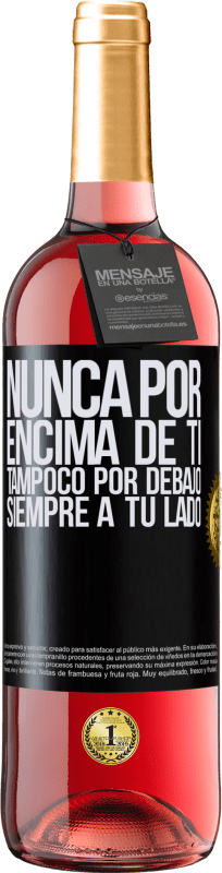 29,95 € Envío gratis | Vino Rosado Edición ROSÉ Nunca por encima de ti, tampoco por debajo. Siempre a tu lado Etiqueta Negra. Etiqueta personalizable Vino joven Cosecha 2024 Tempranillo