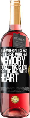 29,95 € Free Shipping | Rosé Wine ROSÉ Edition Remembering is easy for those who have memory. Forgetting is hard for the one with a heart Black Label. Customizable label Young wine Harvest 2024 Tempranillo