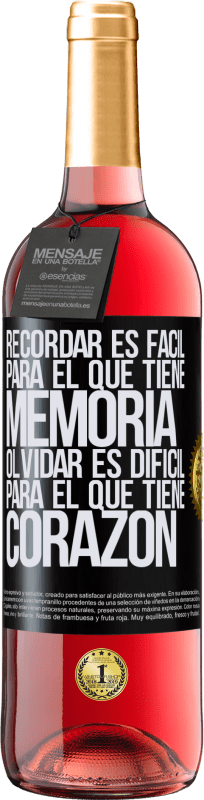 29,95 € Envío gratis | Vino Rosado Edición ROSÉ Recordar es fácil para el que tiene memoria. Olvidar es difícil para el que tiene corazón Etiqueta Negra. Etiqueta personalizable Vino joven Cosecha 2024 Tempranillo