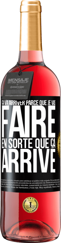 29,95 € Envoi gratuit | Vin rosé Édition ROSÉ Ça va arriver parce que je vais faire en sorte que ça arrive Étiquette Noire. Étiquette personnalisable Vin jeune Récolte 2024 Tempranillo