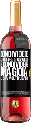 29,95 € Spedizione Gratuita | Vino rosato Edizione ROSÉ Condividere un dolore è dividerlo e condividere una gioia lo sta moltiplicando Etichetta Nera. Etichetta personalizzabile Vino giovane Raccogliere 2024 Tempranillo